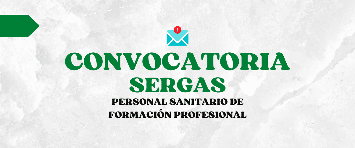 Convocatoria Sergas para categorías de Persoal Sanitario de Formación Profesional