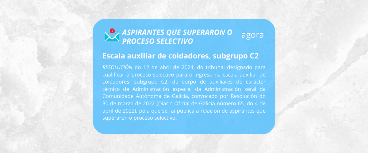 Publicada a relación de aspirantes que superaron o proceso selectivo de Auxiliar de Coidadores (C2)