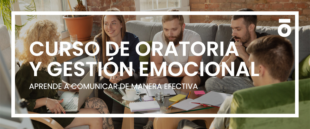 CURSO DE ORATORIA Y GESTIÓN EMOCIONAL PARA UNA COMUNICACIÓN EFICAZ