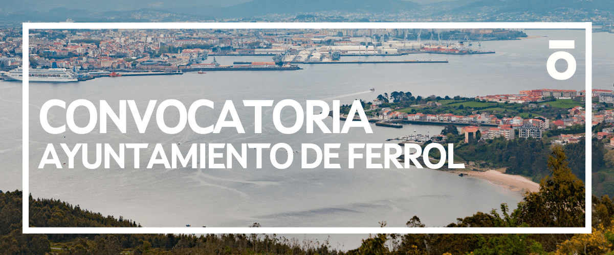 Convocatoria Ayuntamiento Ferrol