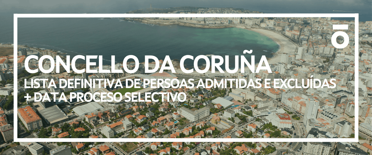 Data primeiro exercicio - Auxiliar Administrativo/a Concello A Coruña