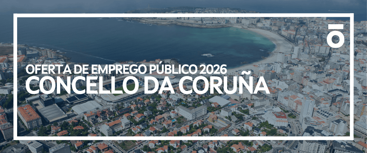 Oferta Emprego Público 2026 - Concello A Coruña